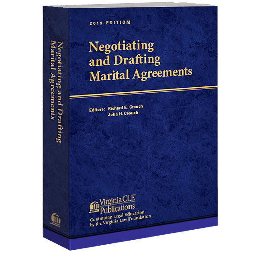 Negotiating and Drafting Marital Agreements in Virginia (2019 Edition)